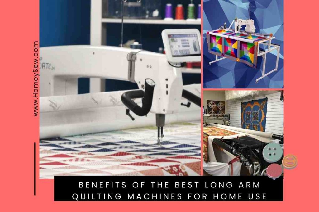Benefits of the Best Long Arm Quilting Machines for Home Use