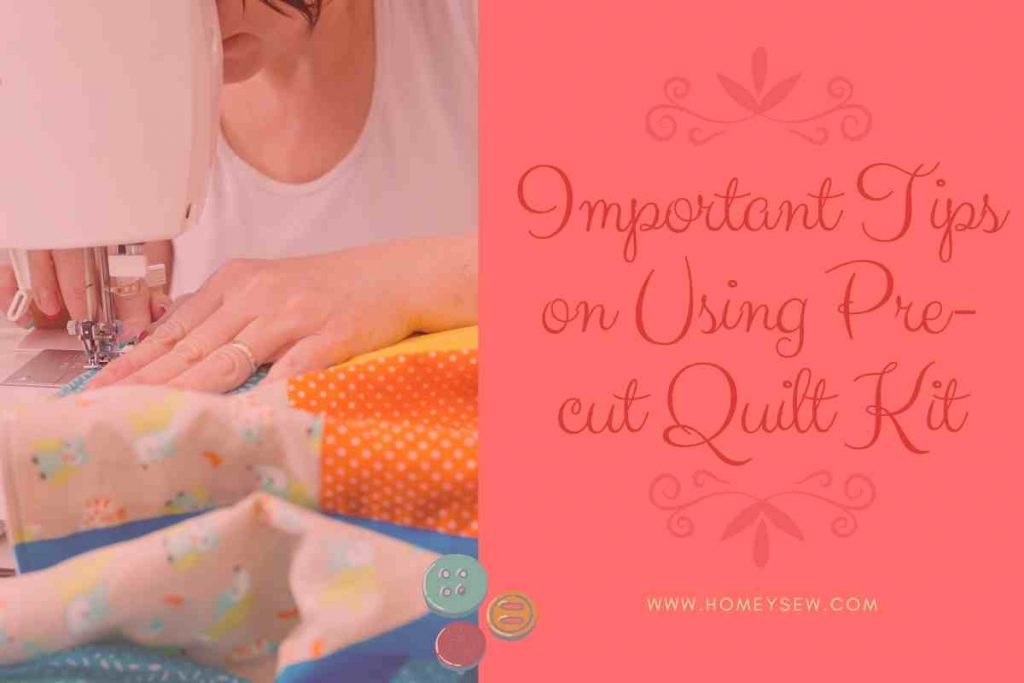 Important Tips on Using Pre-cut Quilt Kit