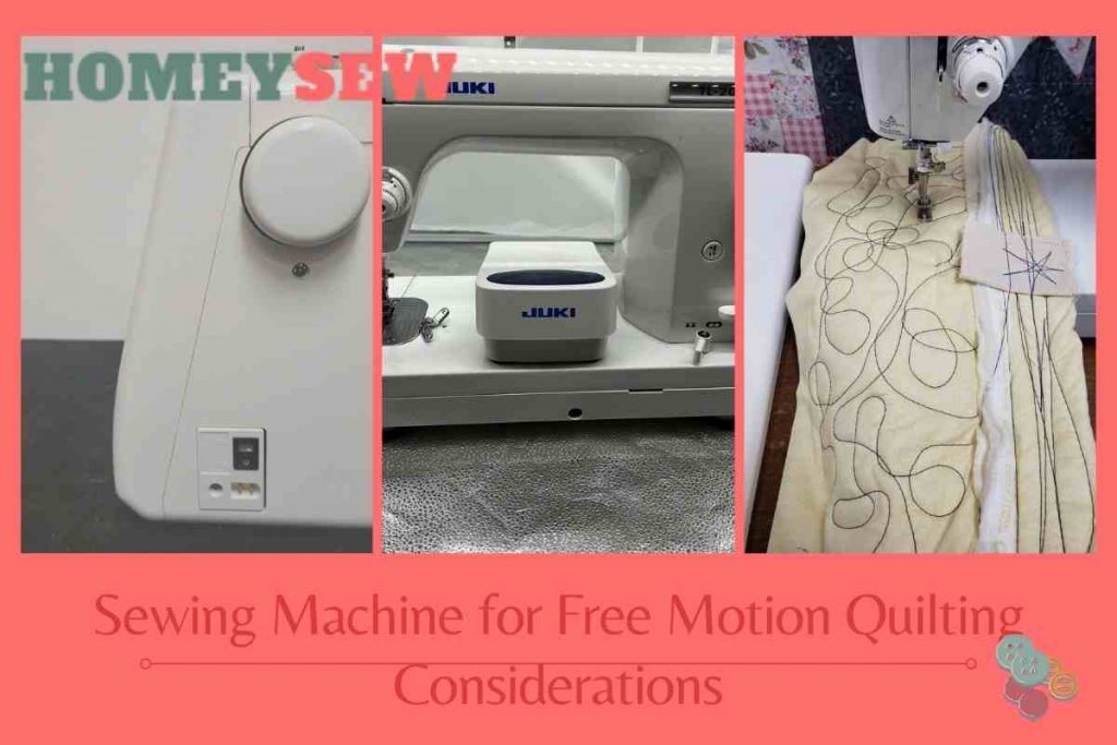 Sewing Machine for Free Motion Quilting Considerations
